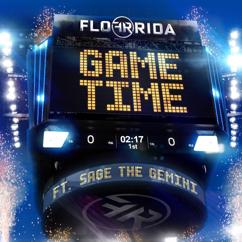 Flo Rida, Sage The Gemini: Game Time (feat. Sage the Gemini)