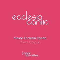 Ecclesia Cantic & Olivier Bardot: Messe Ecclesia Cantic: Anamnèse