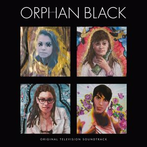 Various Artists: Orphan Black (Original Television Soundtrack)