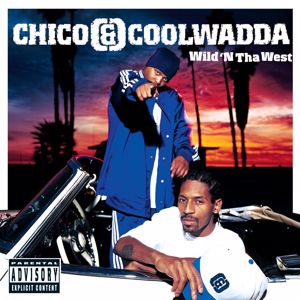 Chico & Coolwadda: Wild N' Tha West