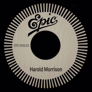 Harold Morrison: Epic Singles