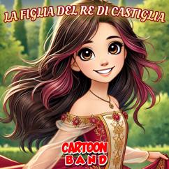 Cartoon Band: La Figlia Del Re Di Castiglia