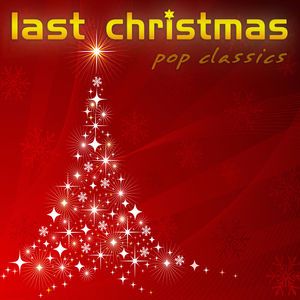 Various Artists: Last Christmas Pop Classics