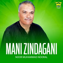 Noor Muhammad Nooral: Mani Zindagani