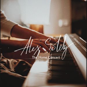Alex Solely: The Home Concert (Live)