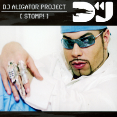 DJ Aligator Project: Stomp! (Radio Edit)