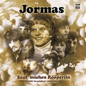 Jormas: Saat miehen Rööperiin (Kaikki levytykset 1965-1968)