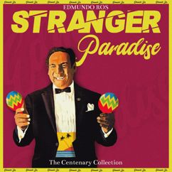 Edmundo Ros: Stranger in Paradise