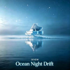 IXVEW: Ocean Night Drift 2
