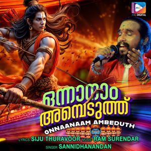 Ram Surendar, Siju Thuravoor & Sannidhanandhan: Onnaanaam Ambeduth