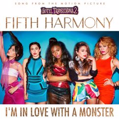 Fifth Harmony: I'm In Love With a Monster
