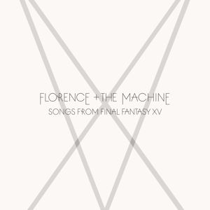 Florence + The Machine: Songs From Final Fantasy XV