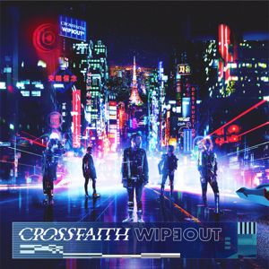 Crossfaith: WIPEOUT (Deluxe Edition)