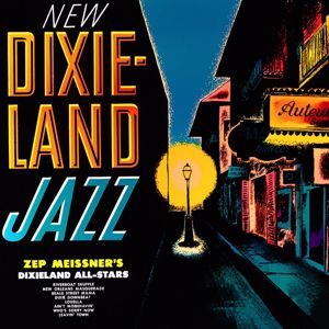Zep Meissner and His Dixieland All-Stars: New Dixie-land Jazz