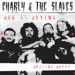 Charly & The Slaves: Smiling Happy