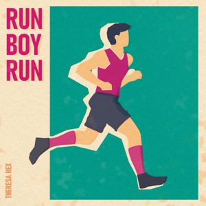 Theresa Rex: Run Boy Run