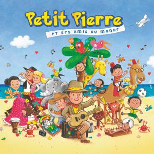 Pierre Grad: Petit Pierre et ses amis du monde