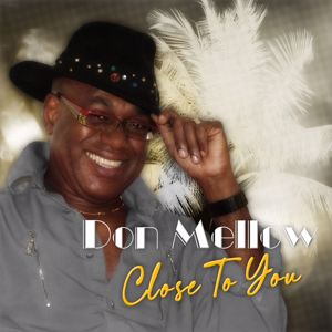 DON MELLOW: Close to You