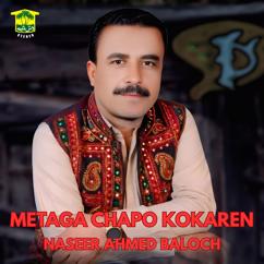 Naseer Ahmed Baloch: Metaga Chapo Kokaren