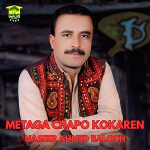 Naseer Ahmed Baloch: Metaga Chapo Kokaren
