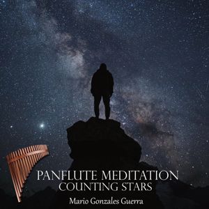 Mario Gonzales Guerra: Panflute Meditation, Counting Stars
