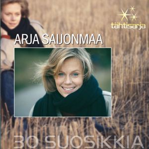 Arja Saijonmaa: Tähtisarja - 30 Suosikkia