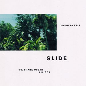Calvin Harris feat. Frank Ocean & Migos: Slide