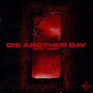 Blind Channel feat. RØRY: DIE ANOTHER DAY