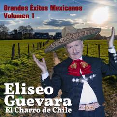 Eliseo Guevara: Grandes Exitos Mexicanos, Vol.1
