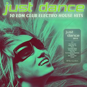 Various Artists: Just Dance 2014 - 50 EDM Club Electro House Hits