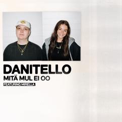 Danitello feat. Mirella: Mitä mul ei oo
