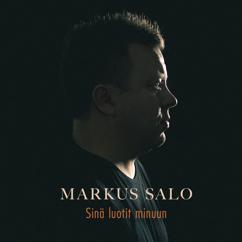 Markus Salo: Sinä luotit minuun