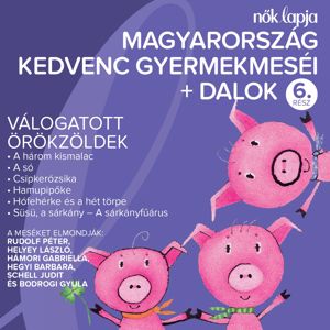 Various Artists: Magyarország Kedvenc Gyermekmeséi + Dalok 6. (Válogatott Örökzöldek)