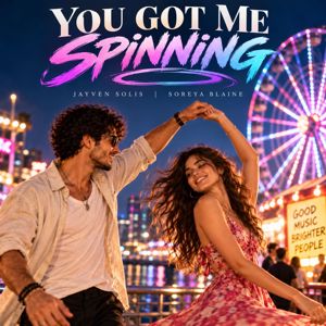 Jayven Solis, Soreya Blaine: YOU GOT ME SPINNING
