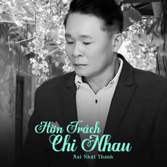 Mai Nhật Thanh: Hờn Trách Chi Nhau