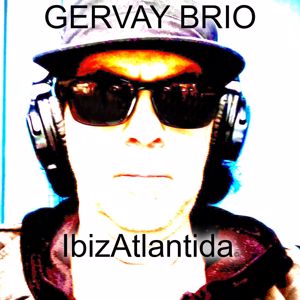 Gervay Brio: IBIZATLANTIDA