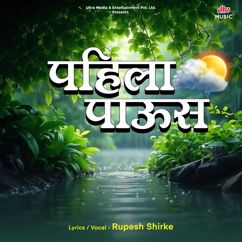 Rupesh Shirke: Pahila Paus