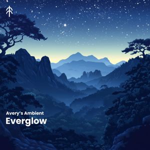 Avery's Ambient: Everglow