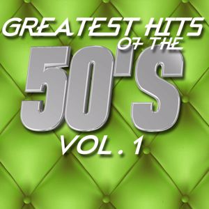 Various Artists: Greatest Hits Of The 50's - Vol. 1