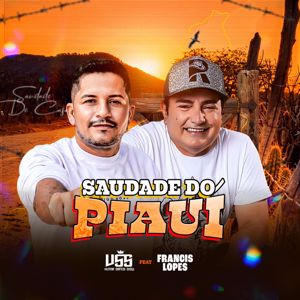 Vilmar Santos Show: Saudade do Piauí (feat. Francis Lopes)