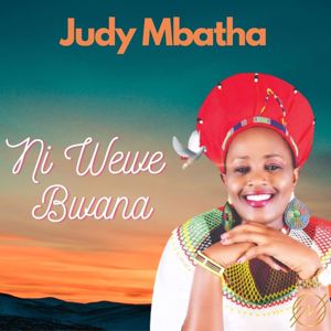 Judy Mbatha: Ni wewe Bwana