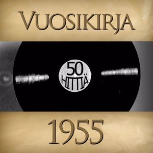 Various Artists: Vuosikirja 1955 - 50 hittiä