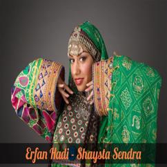 Erfan Hadi: Shaysta Sendra