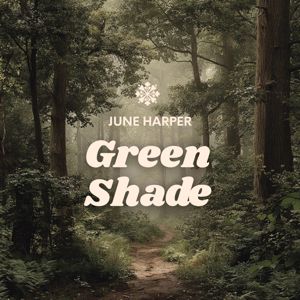 June Harper: Green Shade