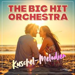 The Big Hit Orchestra: Kuschel-Melodien