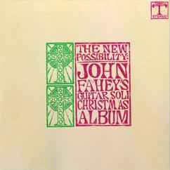 John Fahey: Hark, The Herald Angels Sing / O Come All Ye Faithful (Medley)