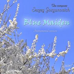 Sergey Goryunovich: Blue Maiden(Instrumental version)