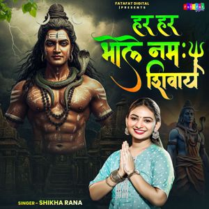 Shikha Rana: Har Har Bhole Namah Shivay