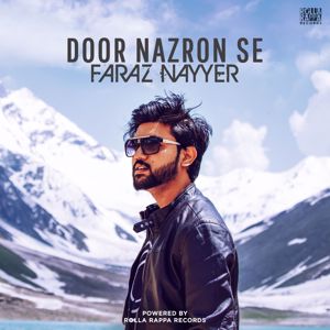 Faraz Nayyer: Door Nazron Se