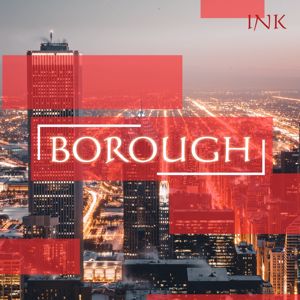 Ink: Borough
